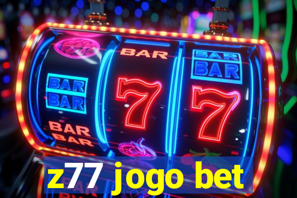 z77 jogo bet